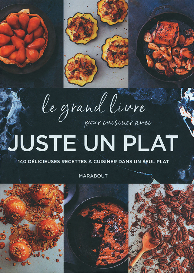 Le grand livre pour cuisiner avec JUSTE UN PLAT (フランス)