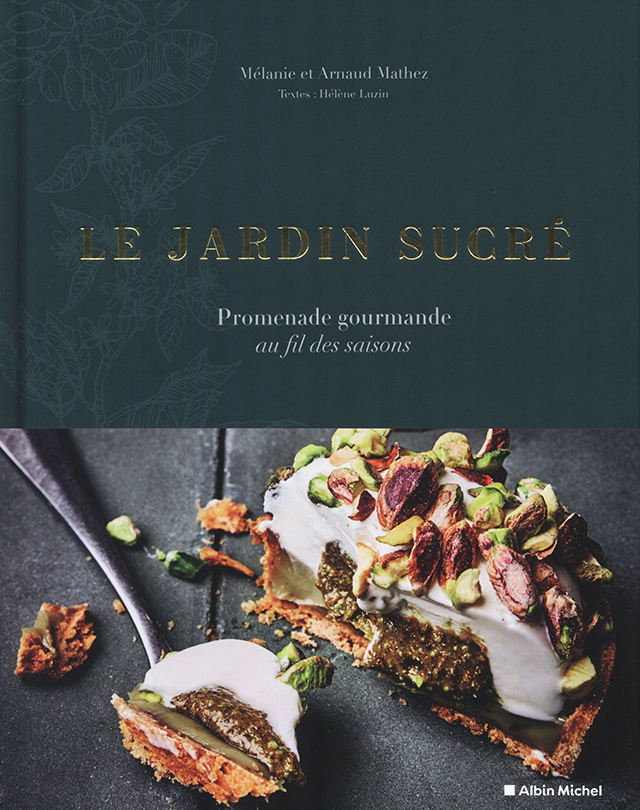 Le Jardin sucre. Promenade gourmande au fil des saisons (フランス・パリ)