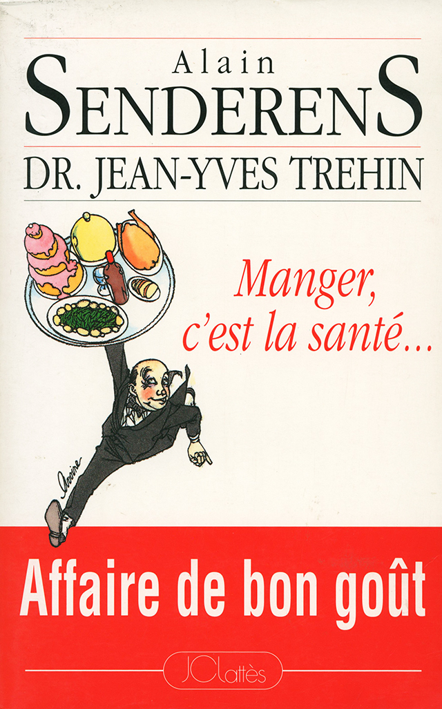 Manger c'est la sante  Alain Senderens Jean-Yves Trehin (フランス) 1992年