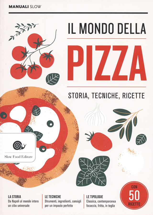 Il mondo della pizza. Storia tecniche ricette (イタリア)