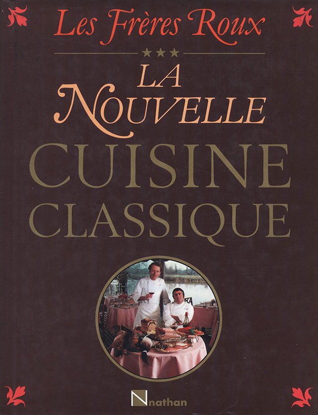 La nouvelle cuisine classique : Les freres Roux (フランス イギリス) 1995年 中古