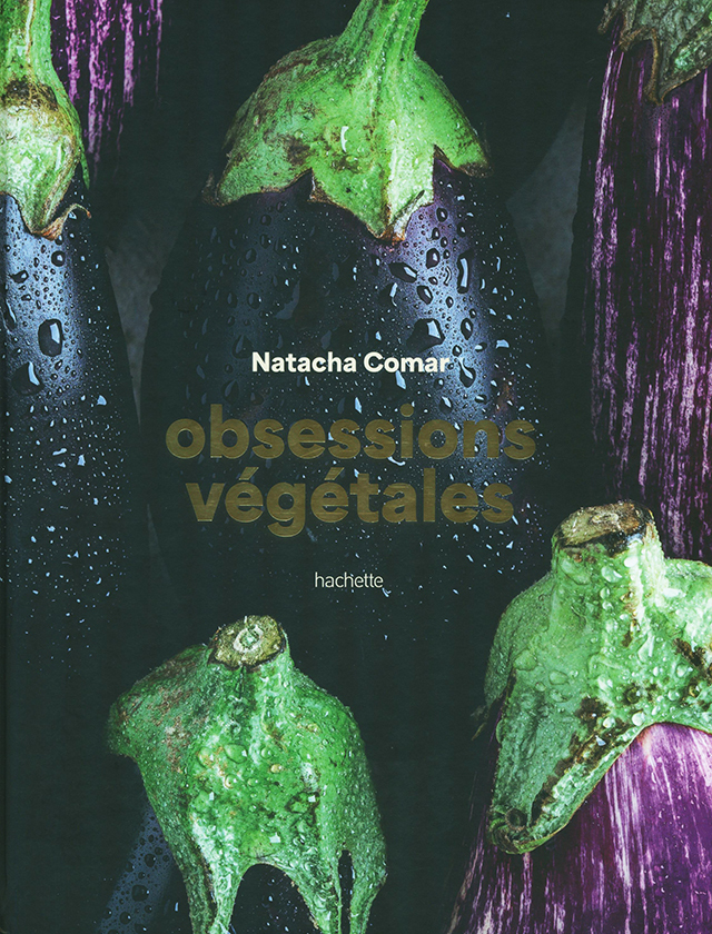 Obsessions vegetales : Natacha Comar (フランス)