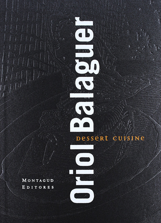 Oriol Balaguer  DESSERT CUISINE (スペイン・カタルーニャ) 英語版