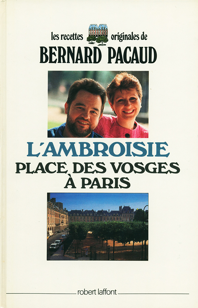 L'AMBROISIE, PLACE DES VOSGES A PARIS les recettes originales de BERNARD PACAUD (フランス・パリ) 1989年