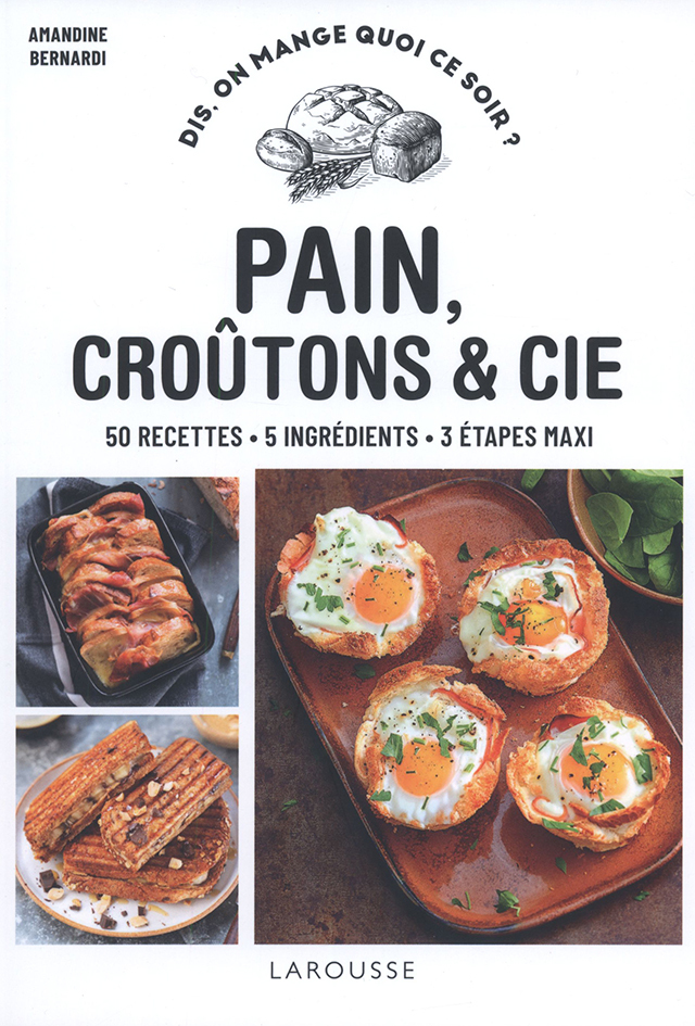 Dis, on mange quoi ce soir ? Pain, croutons & cie (フランス)