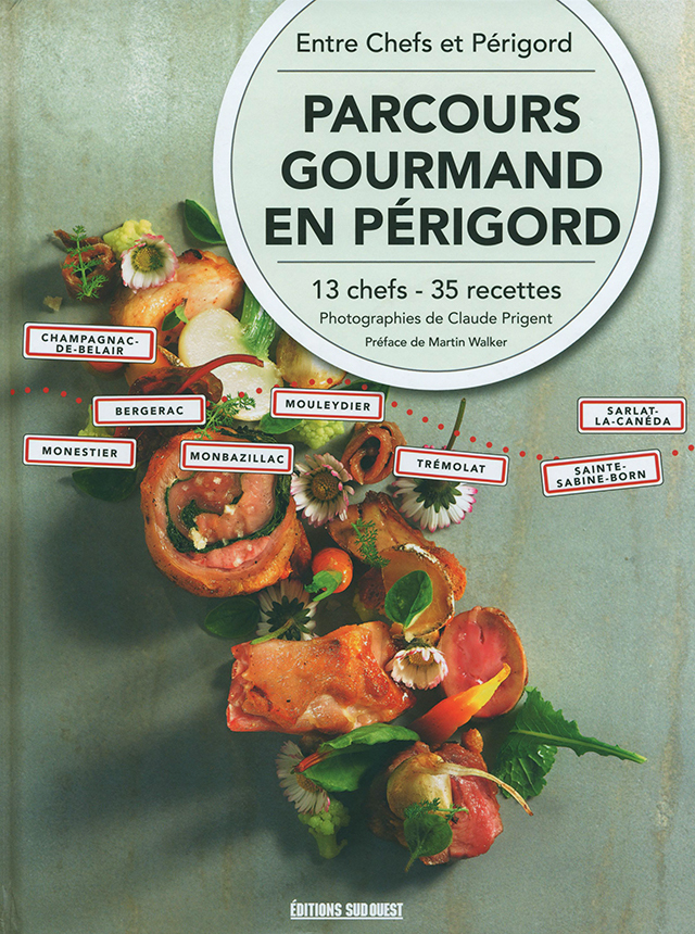 PARCOURS GOURMAND EN PERIGORD (フランス・ペリゴール)