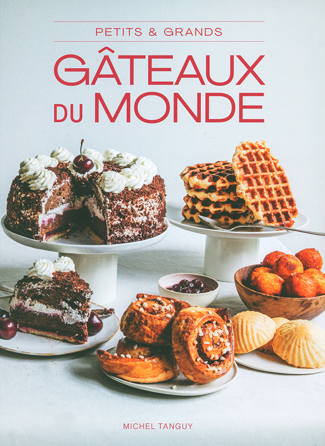 Petits et Grands Gateaux du monde : Michel Tanguy (フランス)