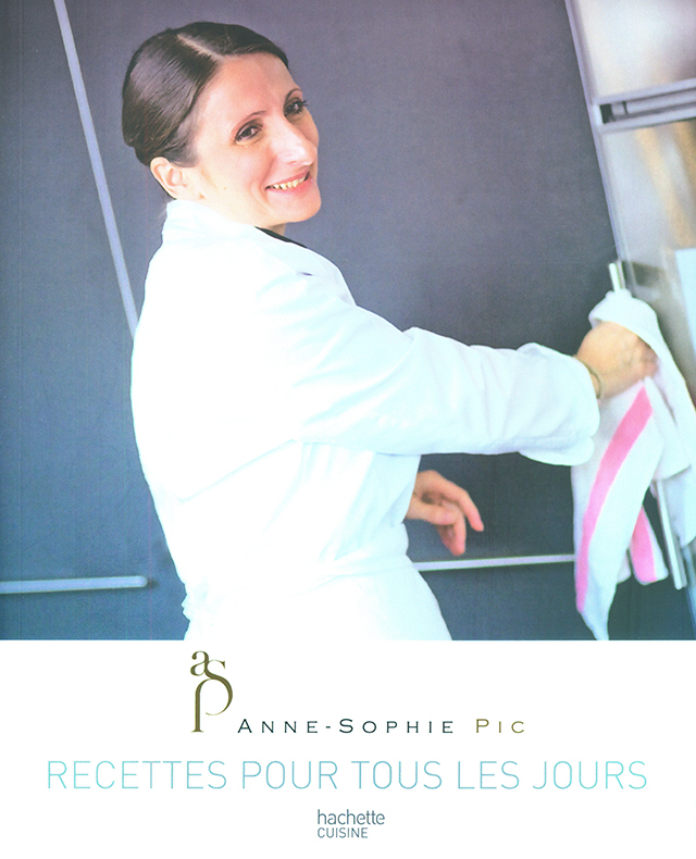 RECETTE POUR TOUS LES JOURS : Anne-Sophie Pic (フランス