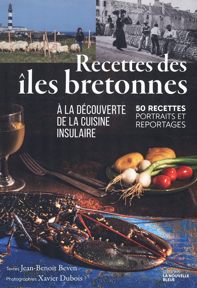 Recettes des iles bretonnes a la decouverte de la cuisine insulaire (フランス・ブルターニュ)