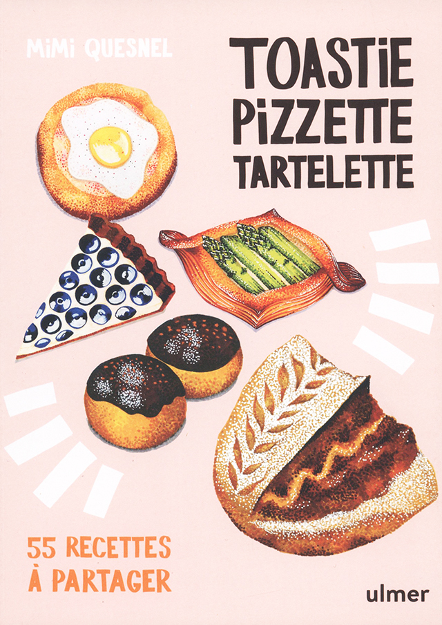 Toastie Pizzette Tartelette 55 Recettes A Partager (フランス)