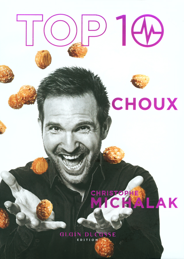 TOP 10 CHOUX   Christophe Michalak (フランス・パリ)　絶版 中古