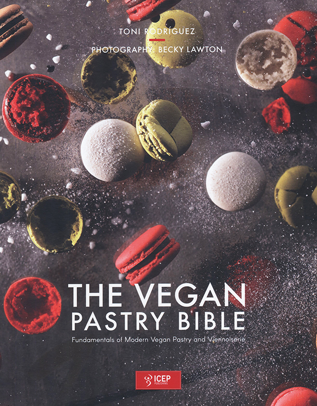 THE VEGAN PASTRY BIBLE : Toni Rodriguez (スペイン) 英語