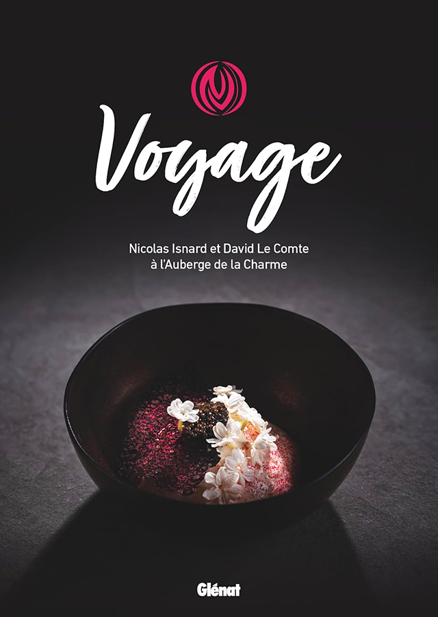 Voyage, Nicolas Isnard et David Le Comte a l’Auberge de la Charme (フランス・ブルゴーニュ)