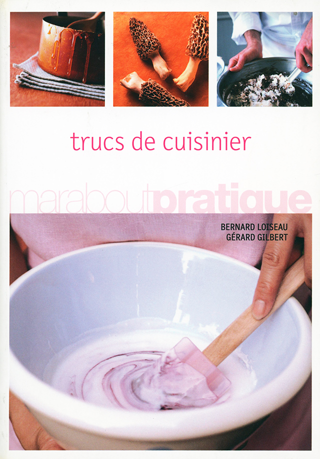 Trucs de cuisinier : Bernard Loiseau (フランス) 2006年 中古