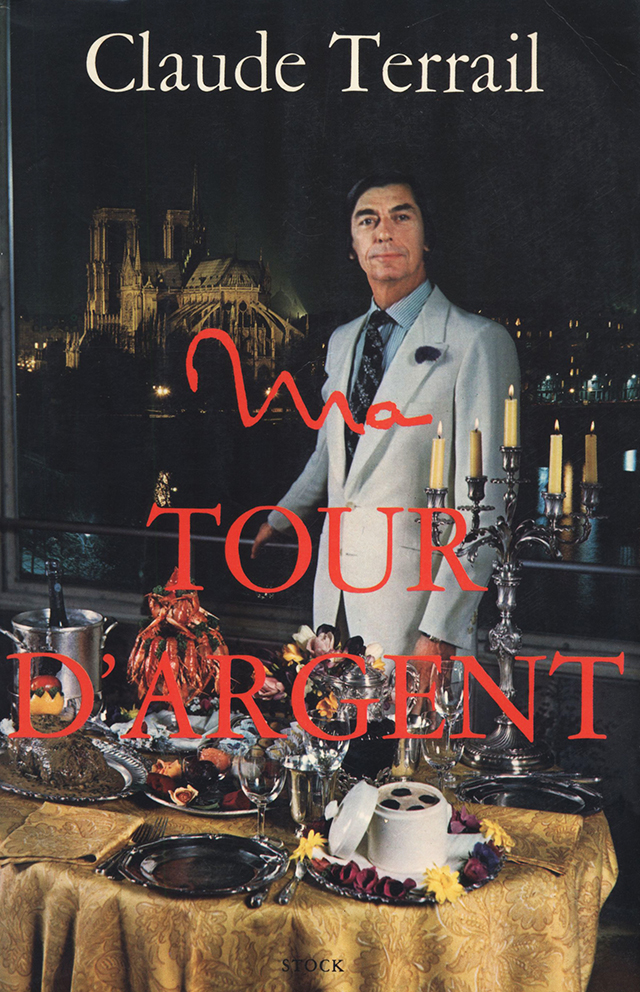 Ma Tour d’Argent : Claude Terrail (フランス・パリ) 初版 1974年