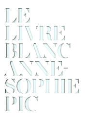 アート・デザイン・音楽 Le Livre Blanc Anne-Sophie Pic Le Livre Blanc Anne-Sophie Pic