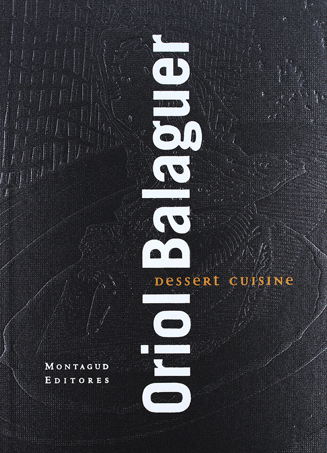 Oriol Balaguer  DESSERT CUISINE (スペイン・カタルーニャ) 英語版