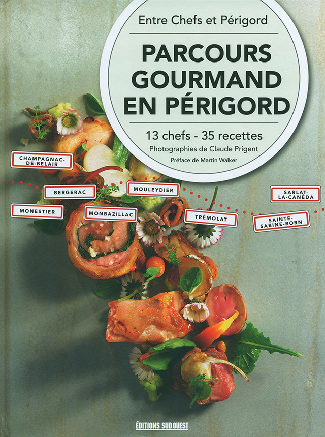 PARCOURS GOURMAND EN PERIGORD (フランス・ペリゴール)