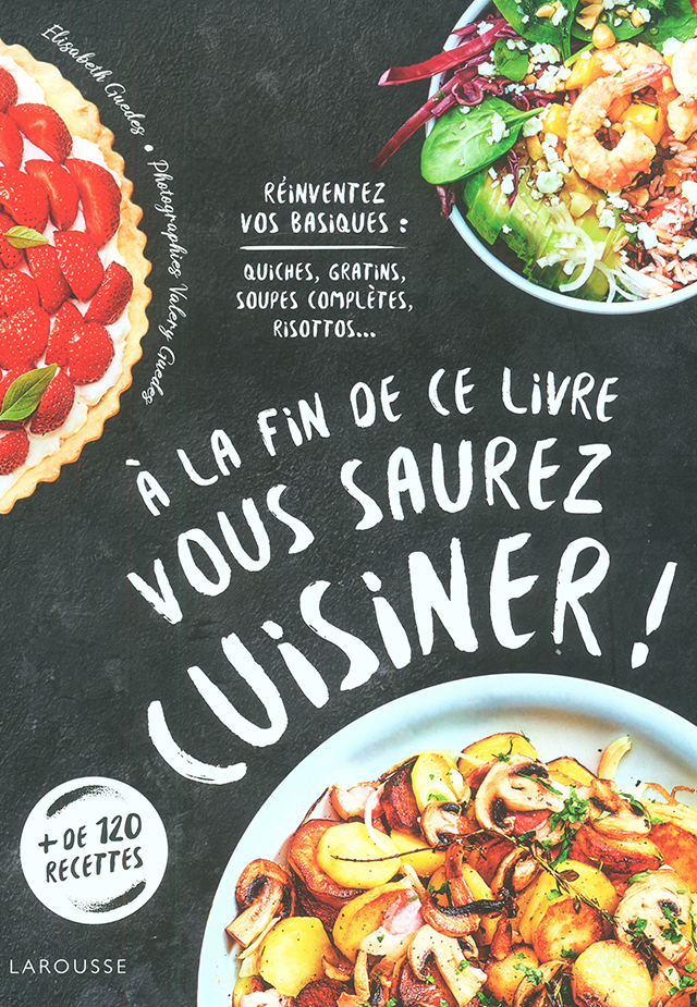 A LA FIN DE CE LIVRE VOUS SAUREZ CUISINER ! (フランス)