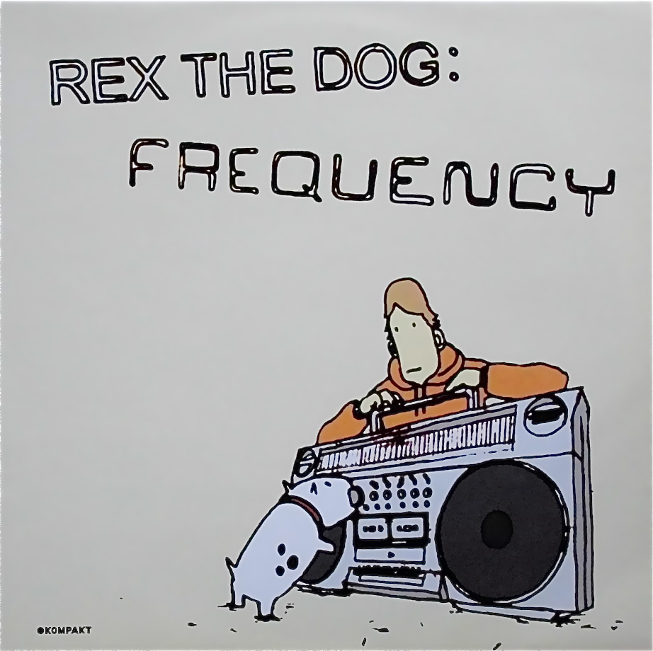 REX THE DOG / Frequency