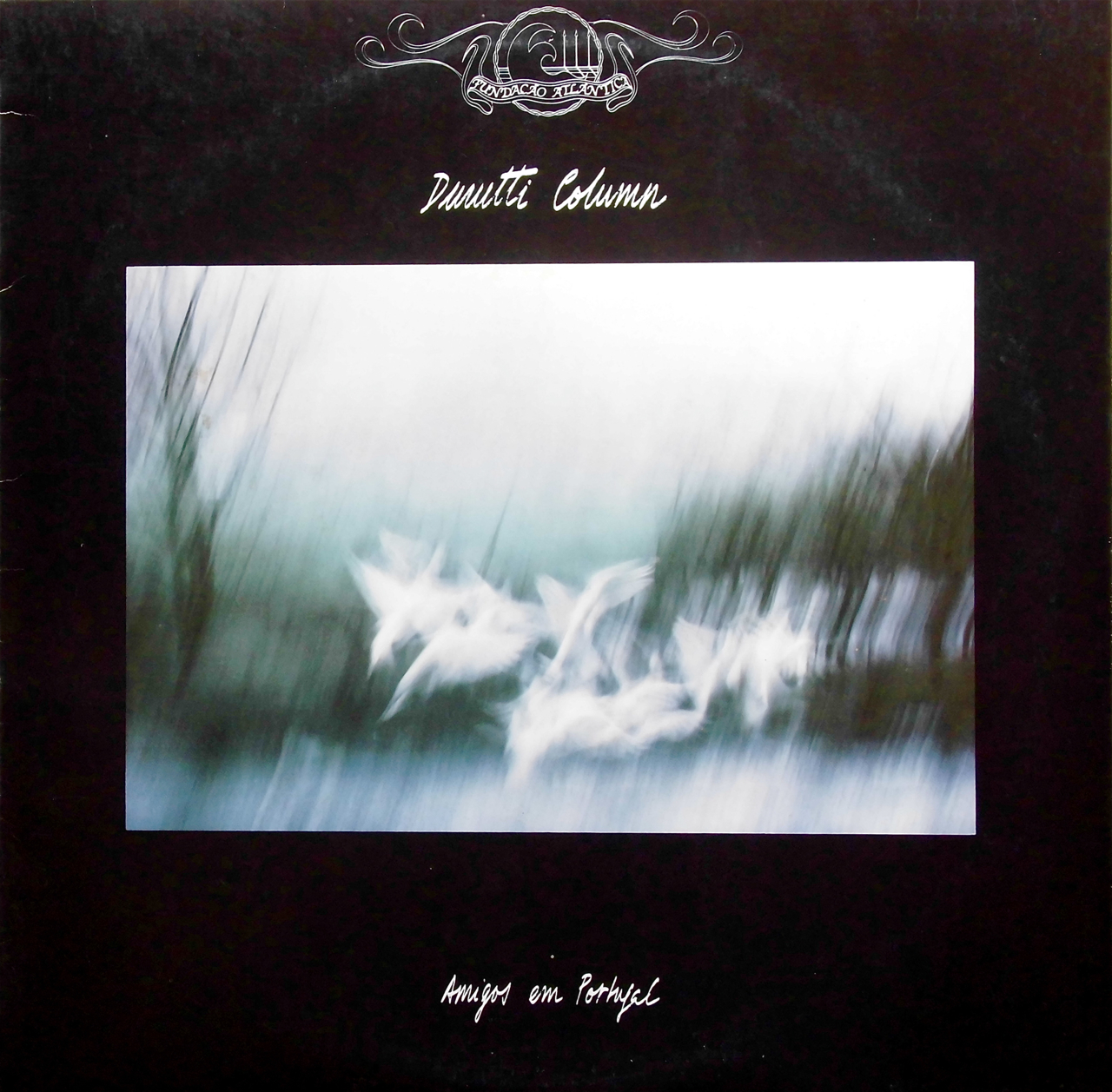 THE DURUTTI COLUMN / Amigos Em Portugal