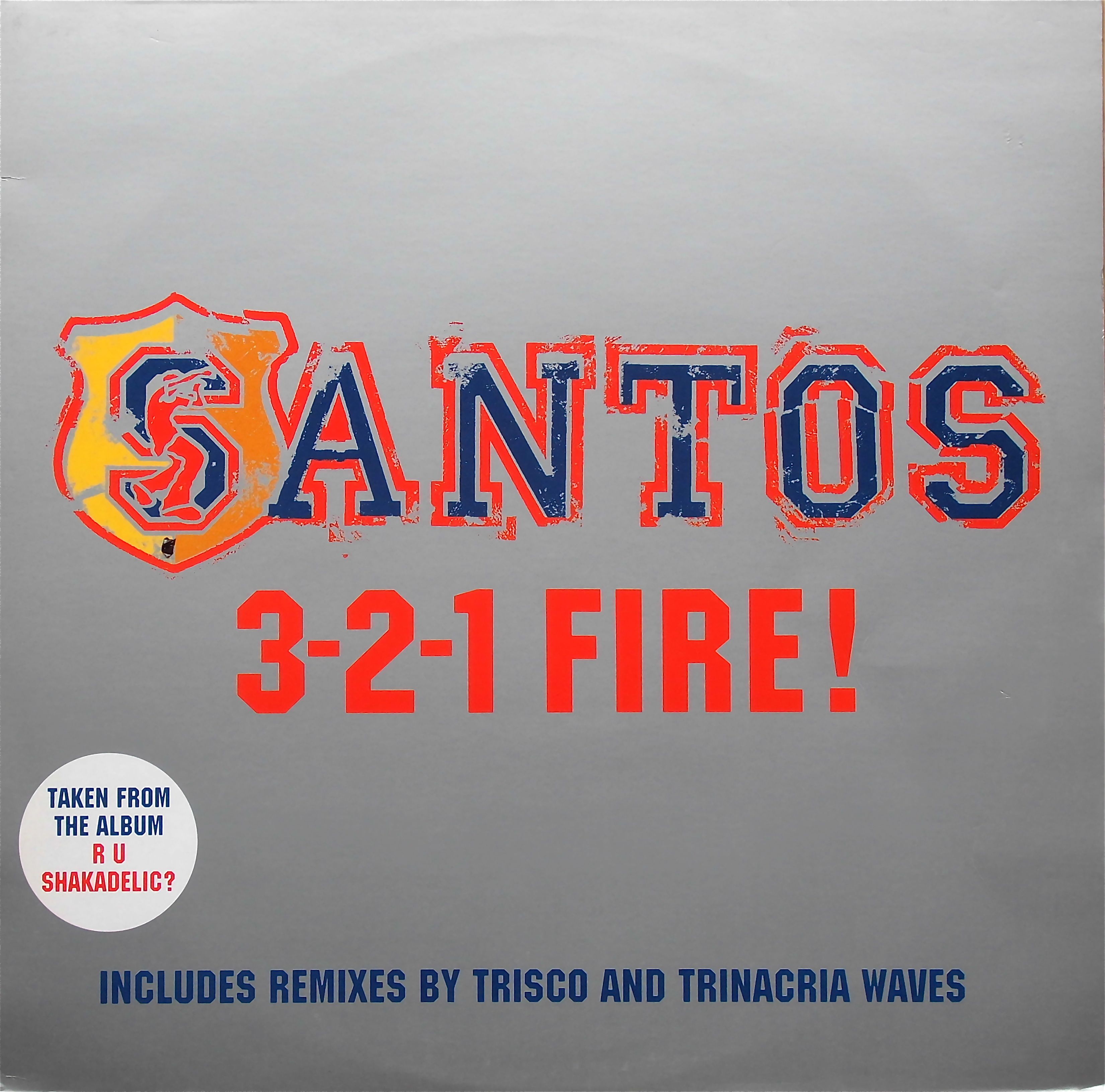 SANTOS / 3-2-1 Fire!