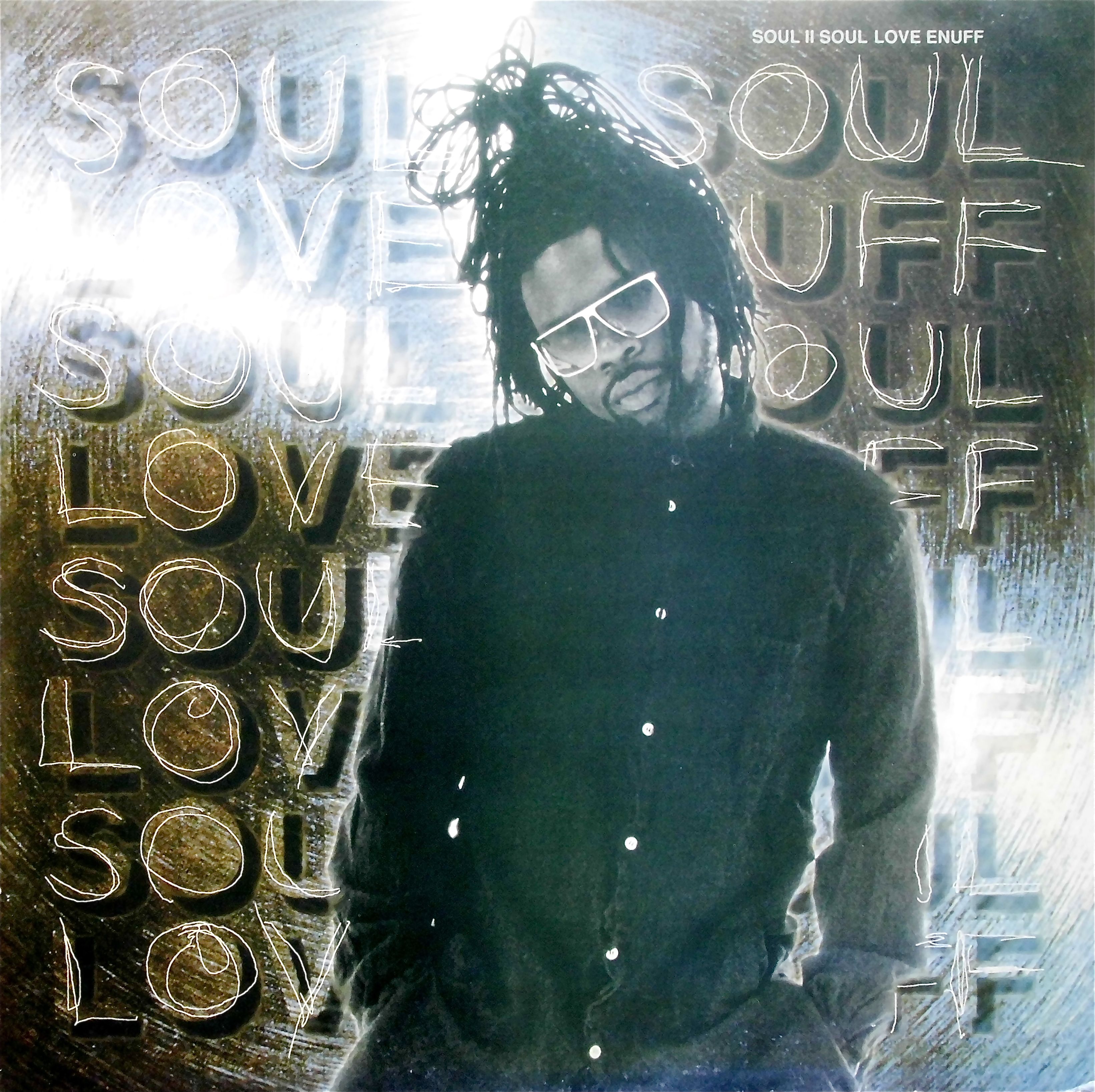 SOUL II SOUL / Love Enuff