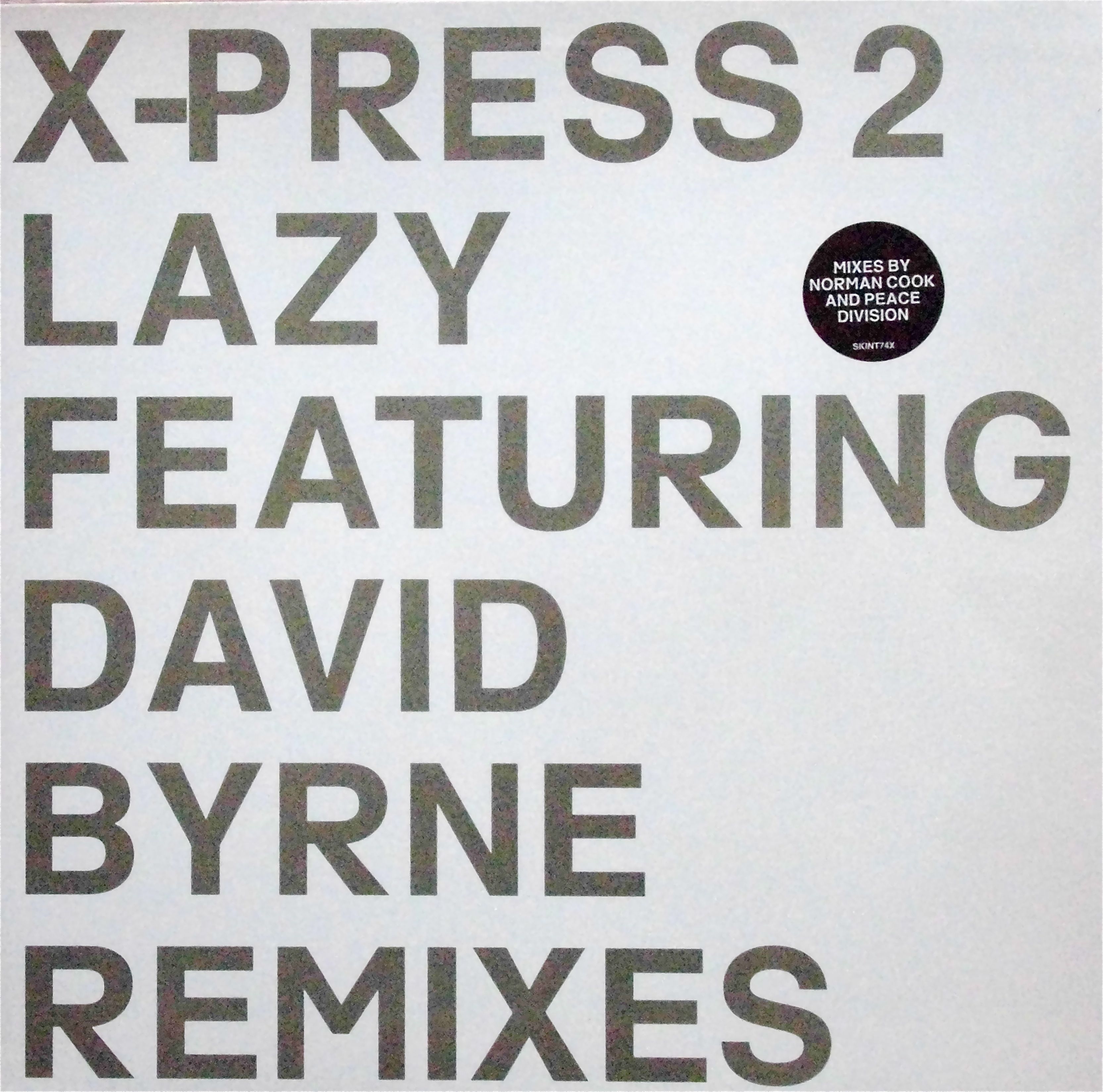 X-PRESS 2 Featuring DAVID BYRNE / Lazy(Remixes)