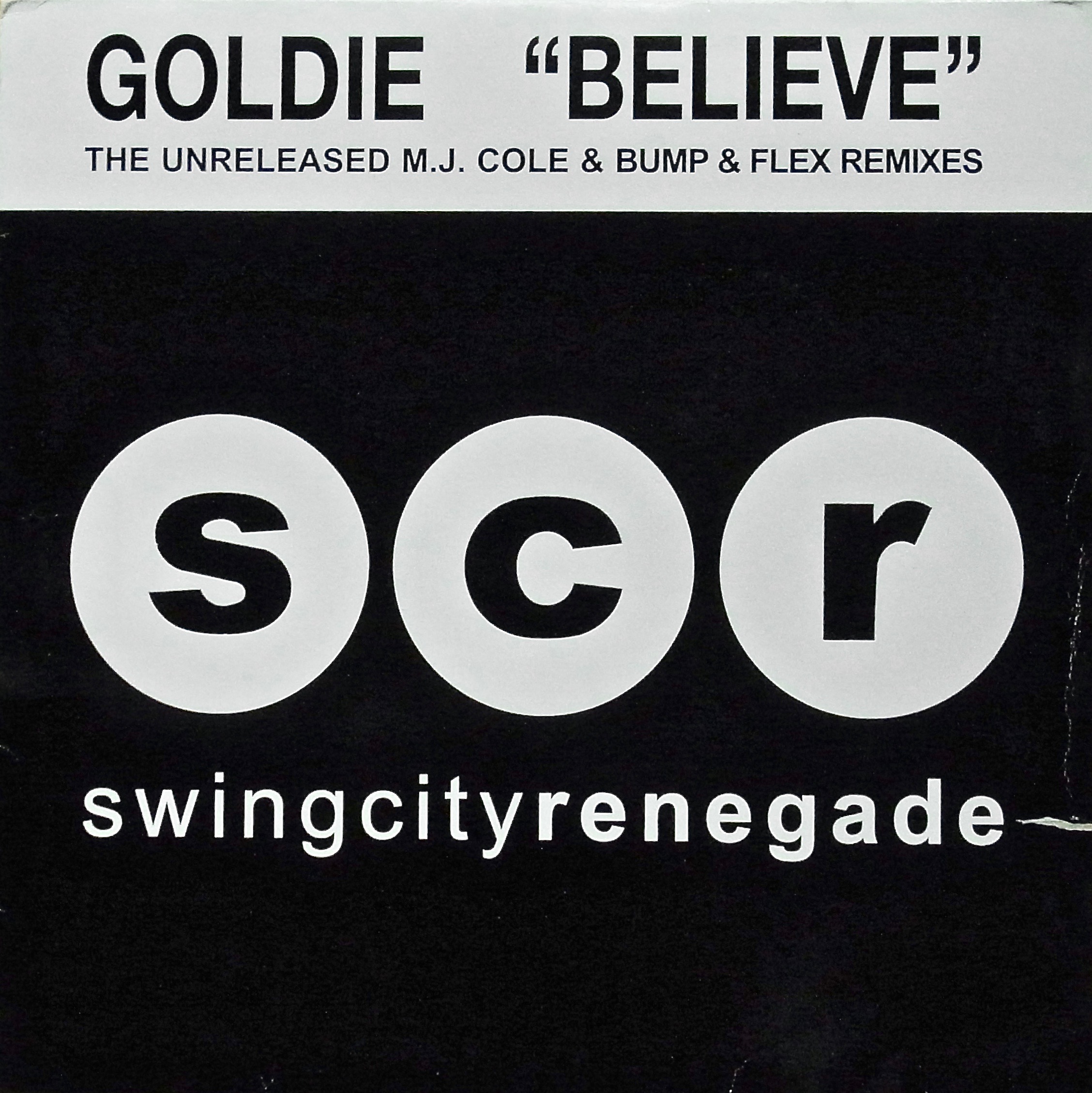 GOLDIE / Believe The Unreleased M.J. Cole & Bump & Flex Remixes