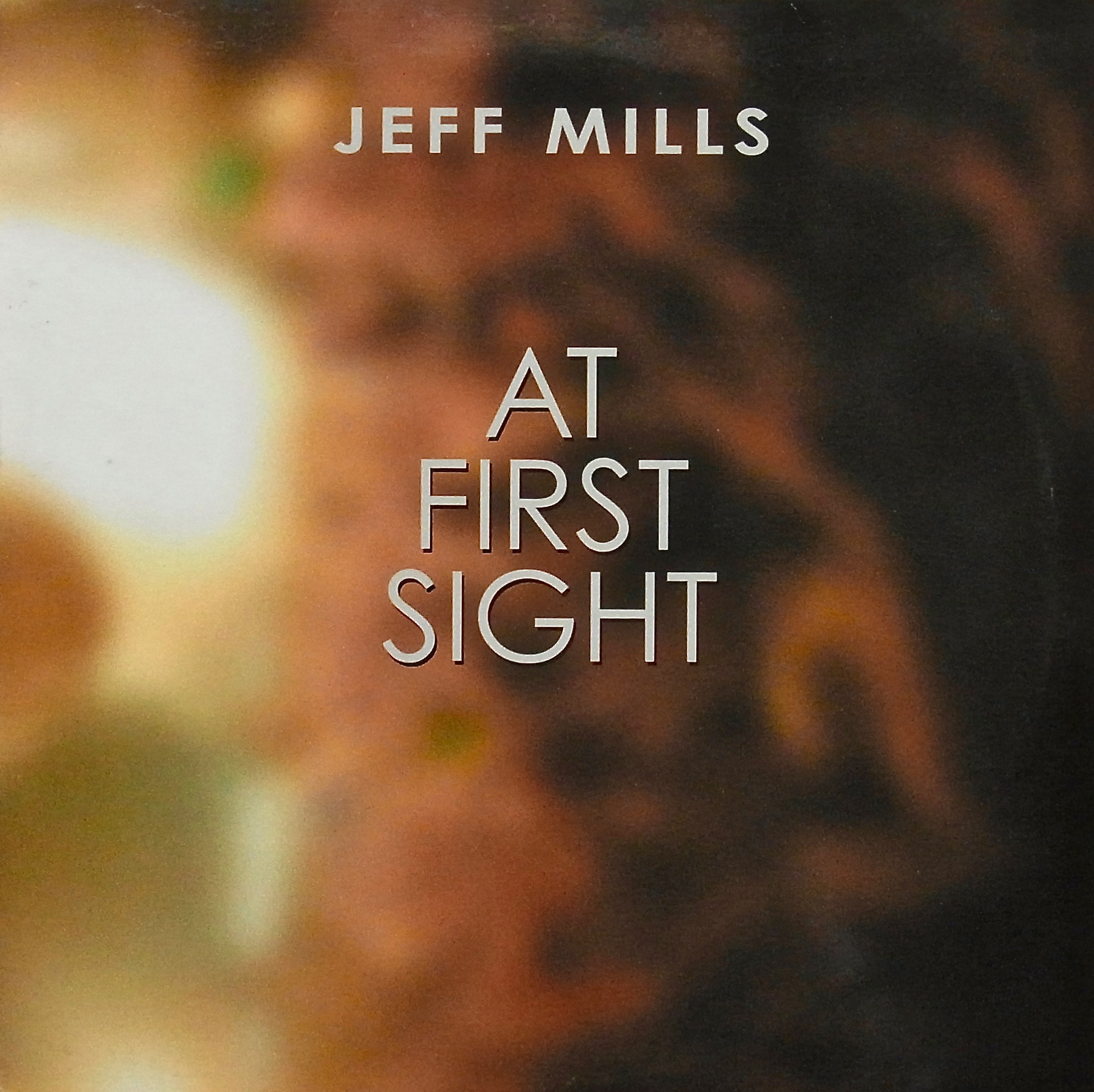 JEFF MILLS / At First Sight