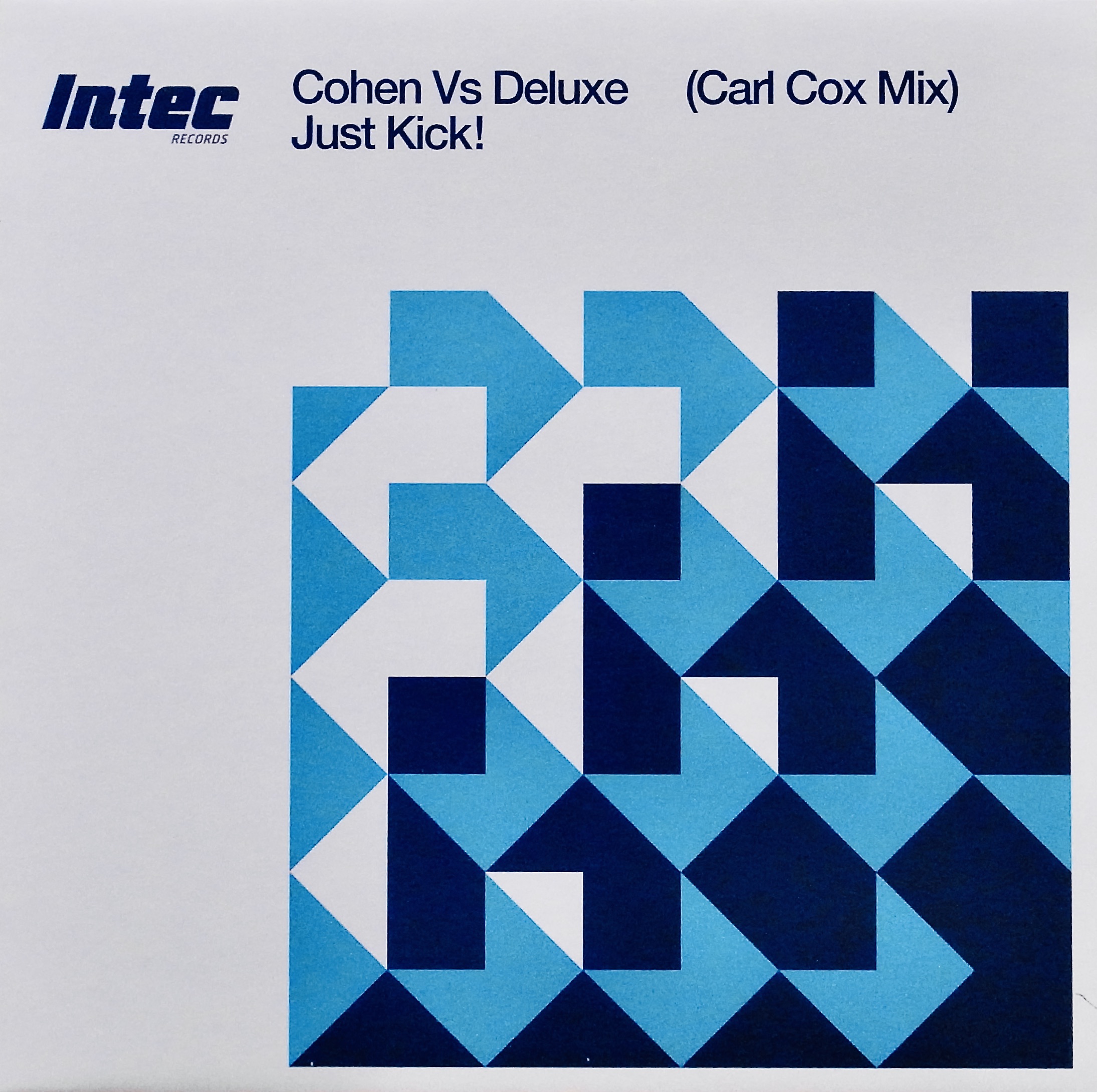 COHEN VS DELUXE / Just Kick! (Carl Cox Mix)