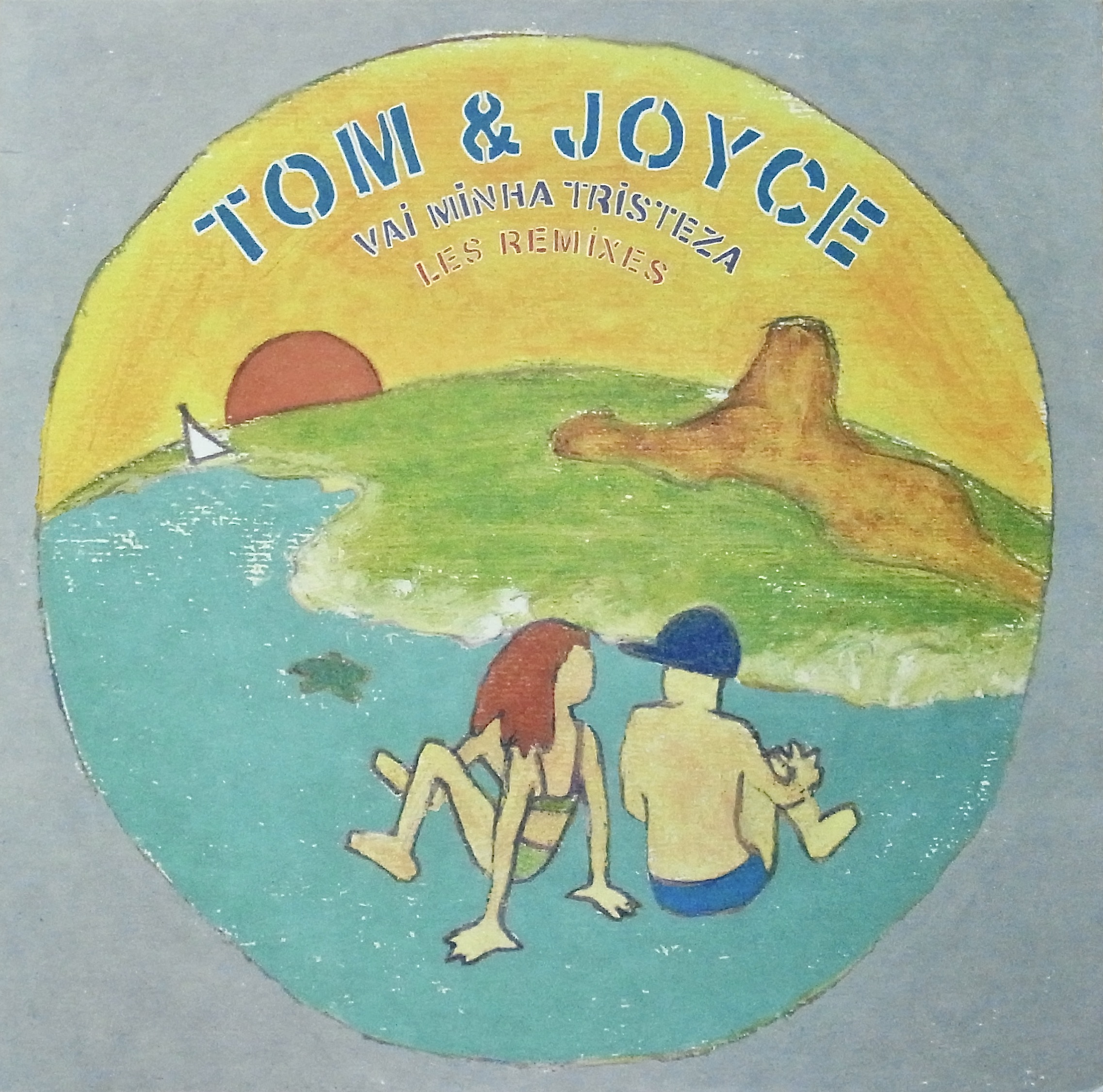 TOM & JOYCE / Vai Minha Tristeza (Les Remixes)