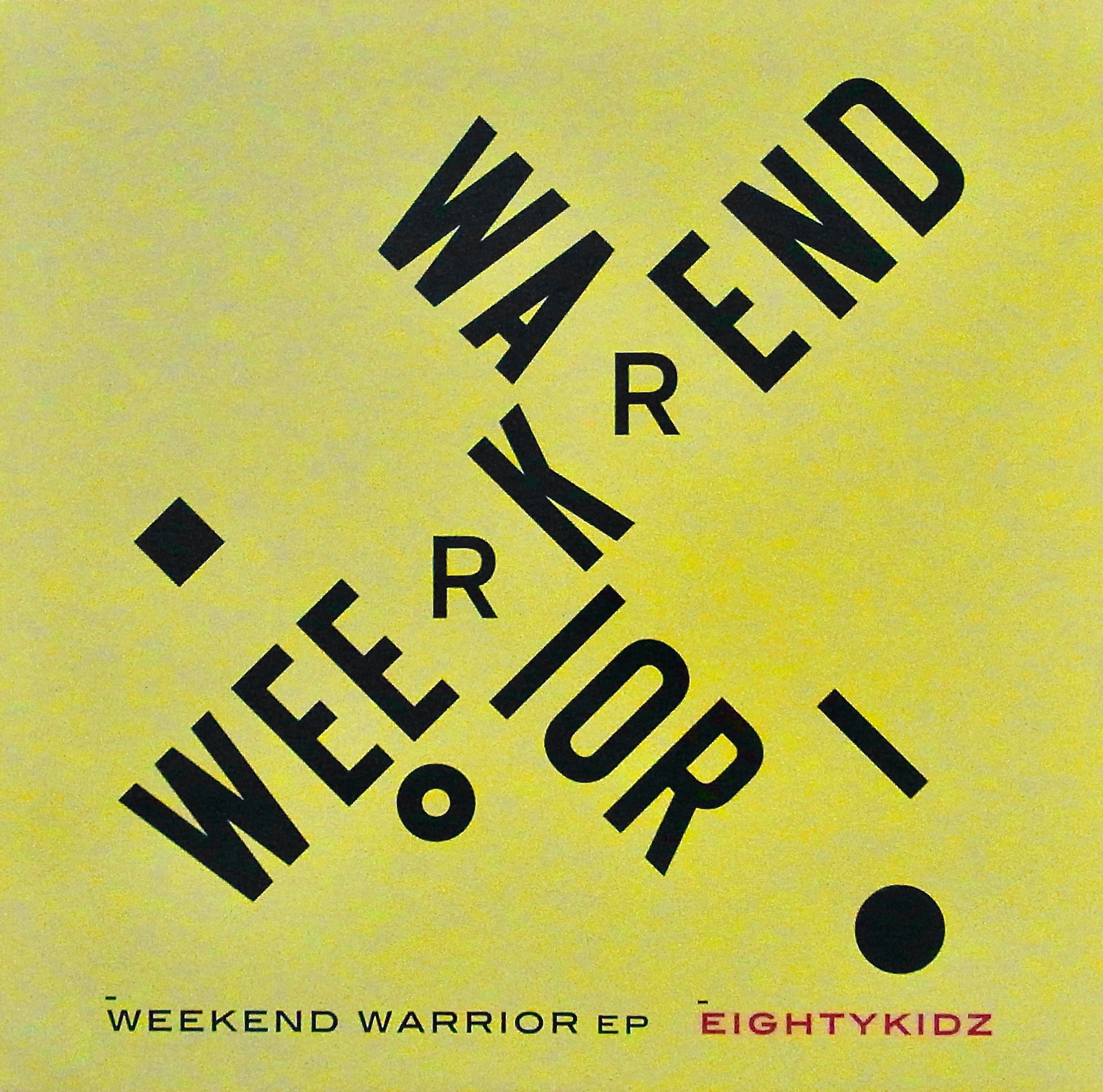 80kidz / Weekend Warrior EP