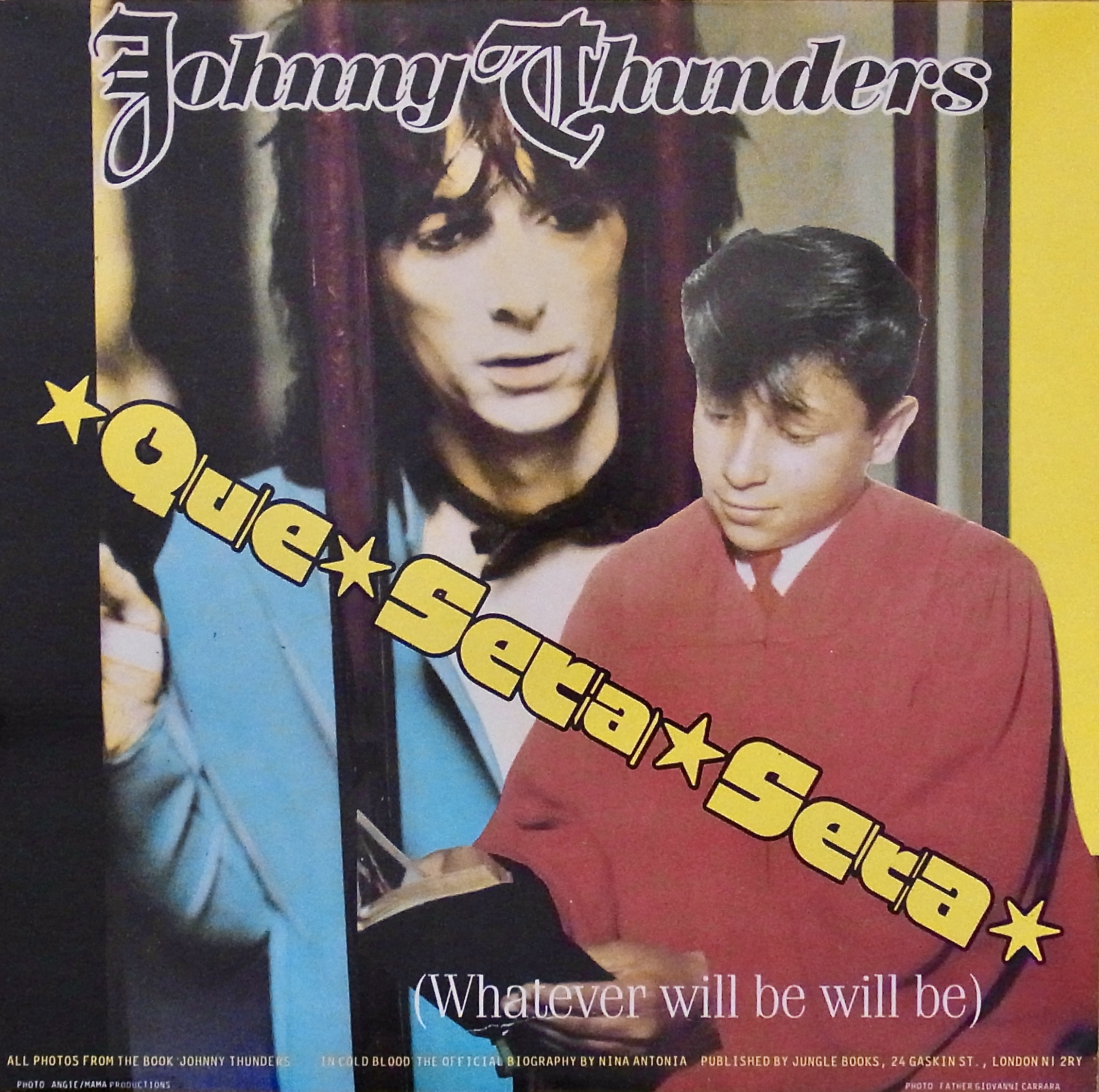 JOHNNY THUNDERS / Que Sera Sera (Whatever Will Be Will Be)
