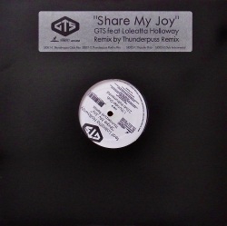 GTS Feat LOLEATTA HOLLOWAY / Share My Joy (Thunderpuss Remix)
