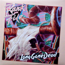 RANK AND FILE / Long Gone Dead