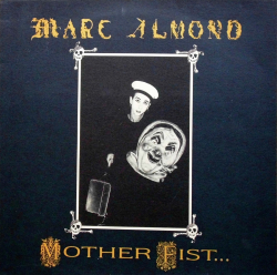MARC ALMOND With THE WILLING SINNERS / Mother Fist And Her Five Daughters