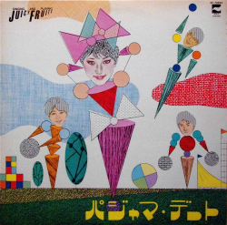 JUICY FRUITS / パジャマ・デート