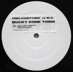 FRED EVERYTHING VS M.I.A. / Bucky Done Thing