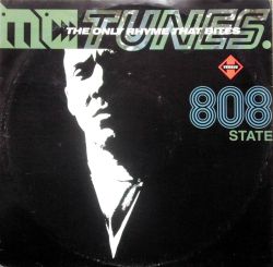 MC TUNES Versus 808 STATE / The Only Rhyme That Bites