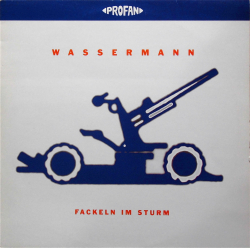 WASSERMANN / Fackeln Im Sturm
