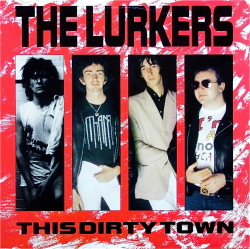 THE LURKERS / This Dirty Town