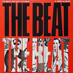 THE BEAT / To Beat Or Not To Beat