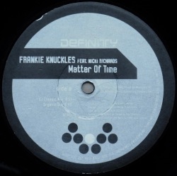 FRANKIE KNUCKLES Feat. NICKI RICHARDS / Matter Of Time