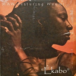 MAW Featuring WUNMI / Ekabo
