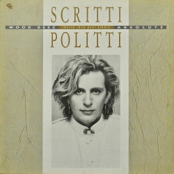 SCRITTI POLITTI / Wood Beez ・ Absolute