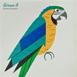 SIRIUS B / Samba Selvagem