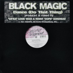 BLACK MAGIC / Dance (Do That Thing)