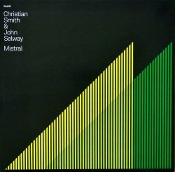 CHRISTIAN SMITH & JOHN SELWAY / Mistral