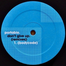 PORTABLE / Don't Give Up (Remixes)